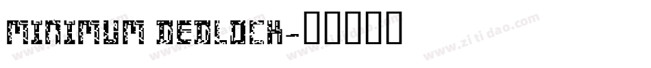 MINIMUM DEDLOCK字体转换